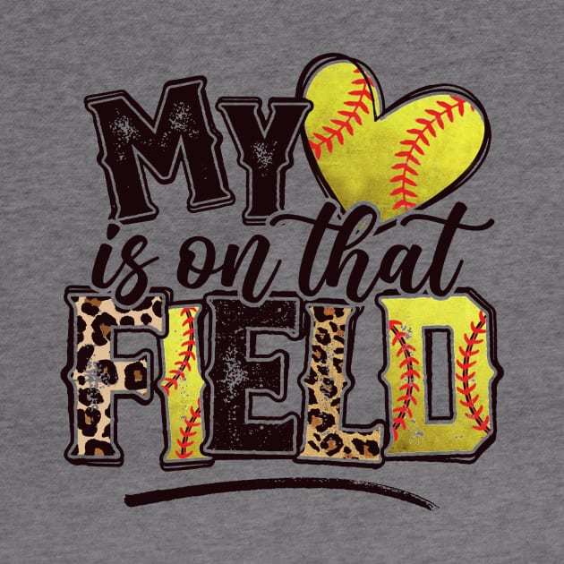 Softball My Heart Is On That Field by celestewilliey